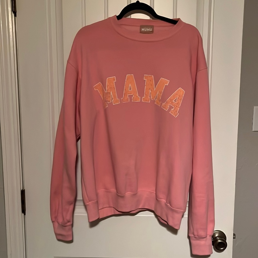 Show me your Mumu “MAMA” crewneck sweatshirt